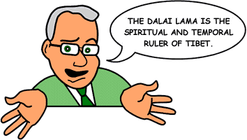Answer: 'The Dalai Lama is the spiritual and temporal ruler of Tibet.'