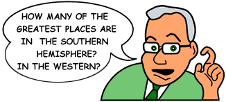 Question: 'How many of the seven places are in the southern hemisphere? How many in the western hemisphere?'